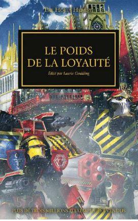 The Horus Heresy Tome 48 : Le fardeau de la loyauté