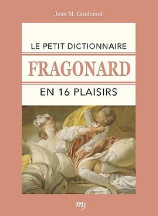 Le petit dictionnaire Fragonard en 16 plaisirs
