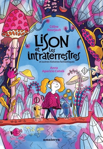 Lison et les intraterrestres et autres histoires fantastiques