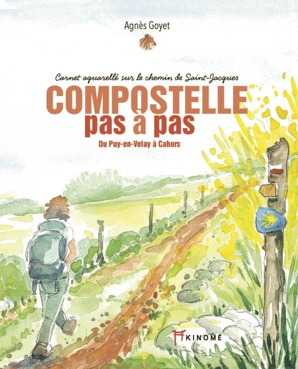 Compostelle pas à pas. Du Puy-en-Velay à Cahors