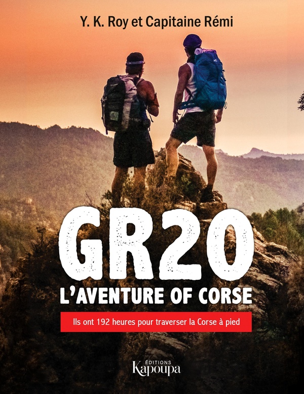 GR20 : L'aventure of Corse. Ils ont 192 heures pour traverser la Corse à pied