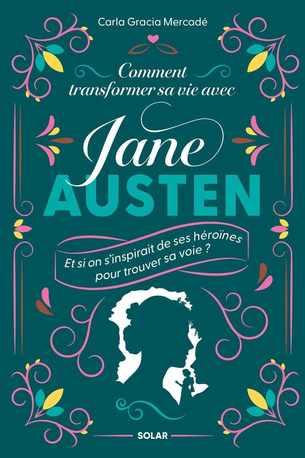 Comment transformer sa vie avec Jane Austen