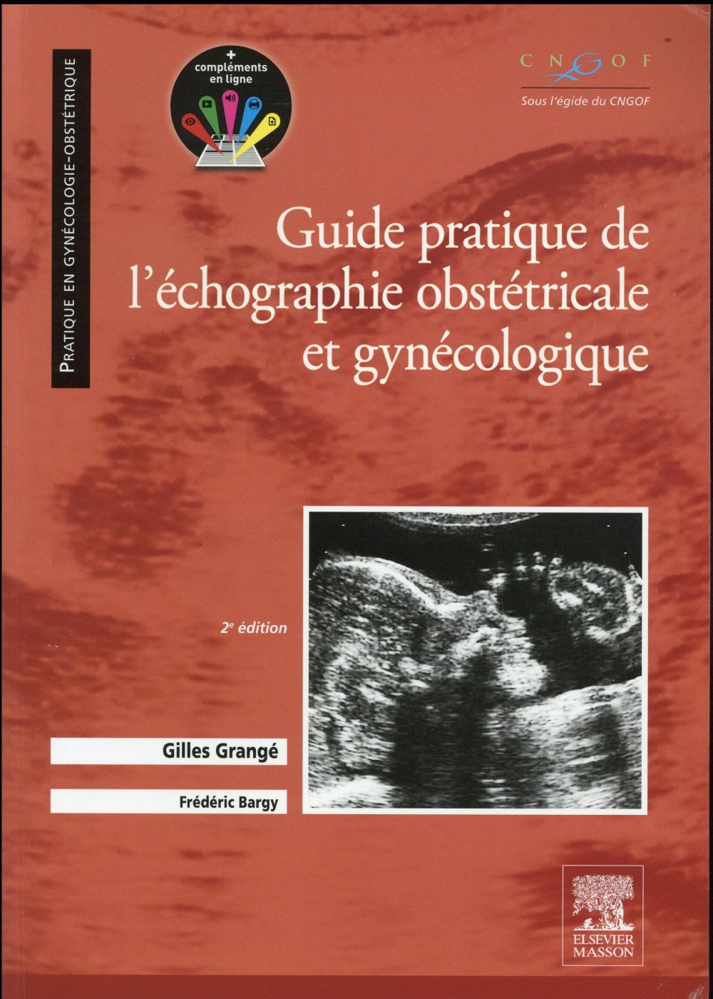 Guide pratique de l'échographie obstétricale et gynécologique. 2e édition
