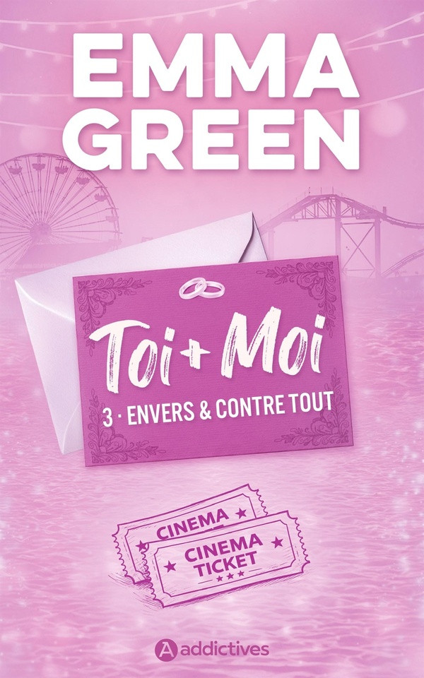 Toi Moi Tome 3 : Envers et contre tout