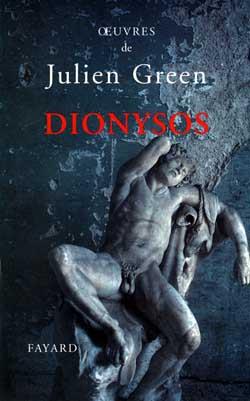 OEuvres de Julien Green : Dionysos ou La chasse aventureuse, Poème en prose