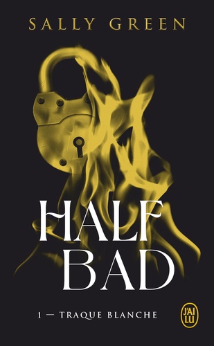 Half Bad Tome 1 : Traque blanche