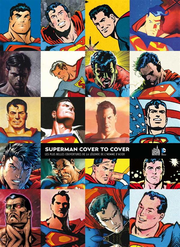 Superman cover to cover. Les plus belles couvertures de la légende de l'homme d'acier