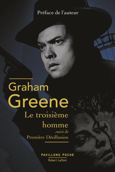Le troisième homme suivi de Première désillusion