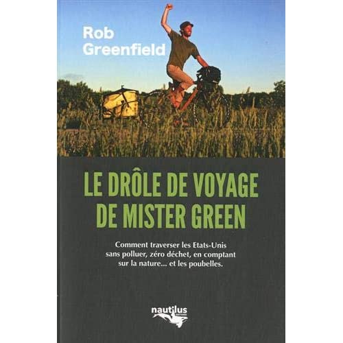 Le drôle de voyage de "Mister Green". Ou comment traverser l'Amérique sans polluer, sans électricité