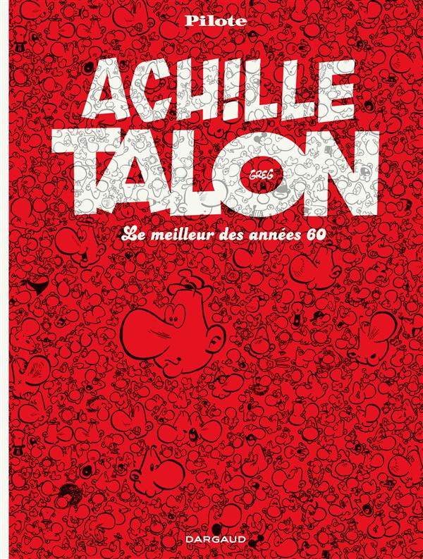Achille Talon : Le meilleur des années 60