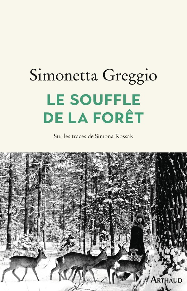 Le Souffle de la forêt. Sur les traces de Simona Kossak