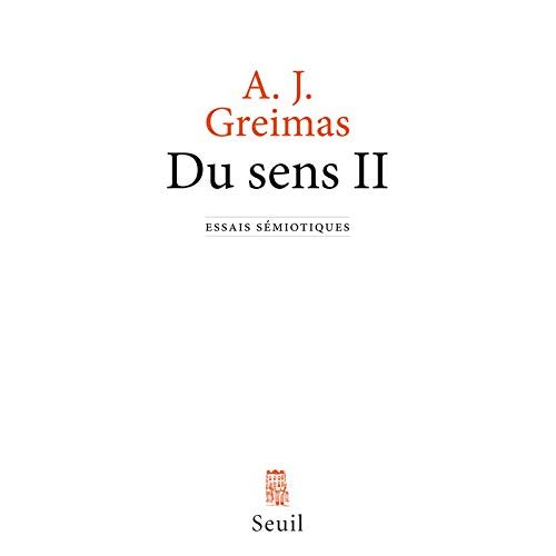 Du sens. Essais sémiotiques Tome 2