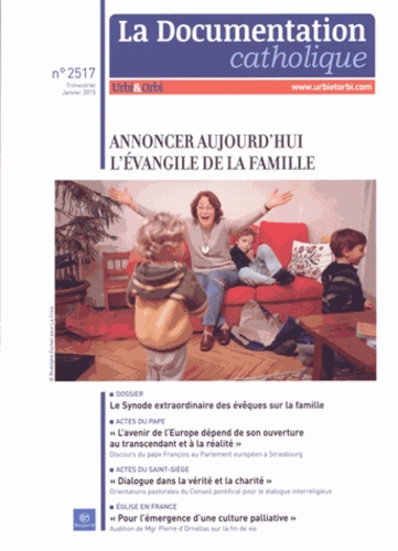 La documentation catholique N° 2517, janvier 2015 : Le Synide extraordinaire des evêques sur la fami