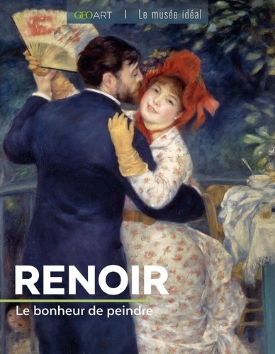 Renoir. Le bonheur de peindre