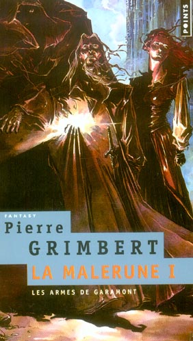 La Malerune Tome 1 : Les Armes de Garamont
