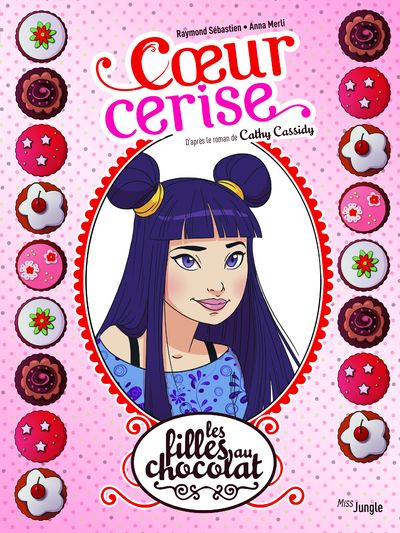 Les filles au chocolat Tome 1 : Coeur cerise
