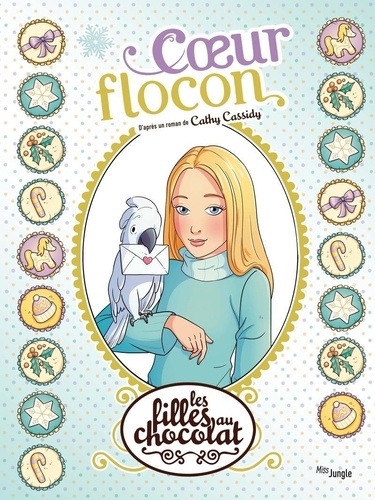 Les filles au chocolat Tome 15 : Coeur Flocon