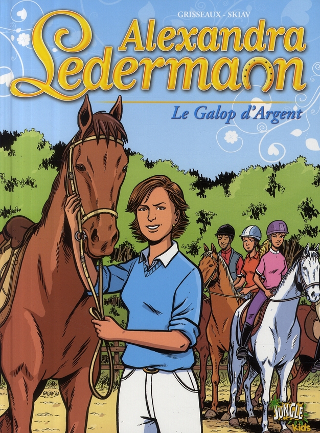 Alexandra Ledermann Tome 1 : Le Galop d'Argent