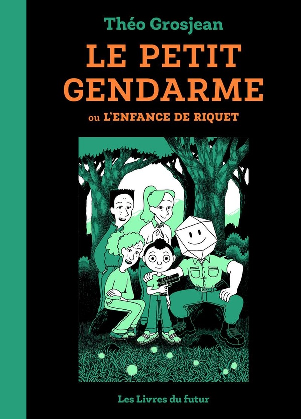 Le petit gendarme, ou l'enfance de Riquet