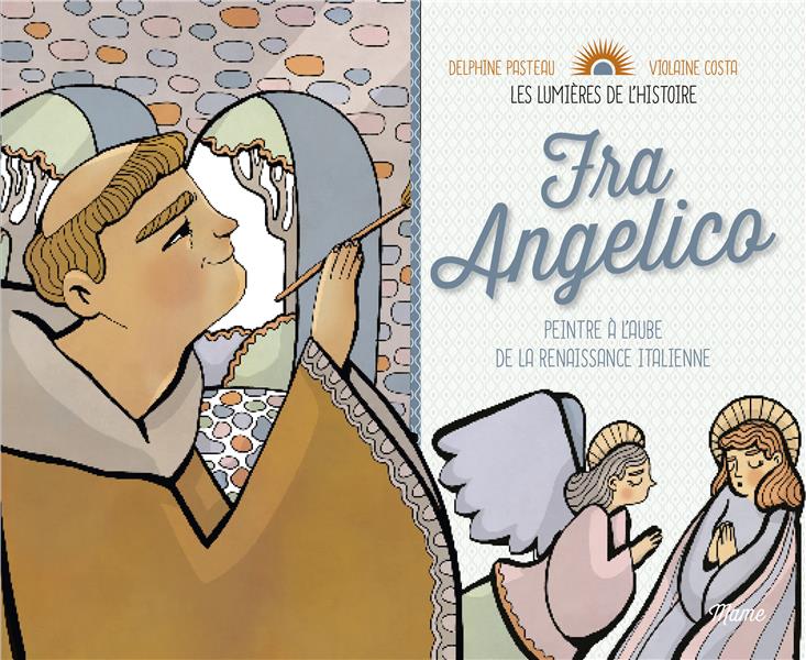 Fra Angelico. Peintre à l'aube de la Renaissance italienne