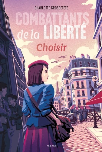 Combattants de la liberté Tome 1 : Choisir