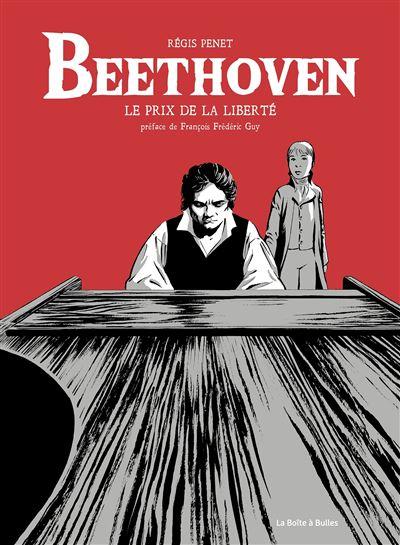 Beethoven. Le prix de la liberté