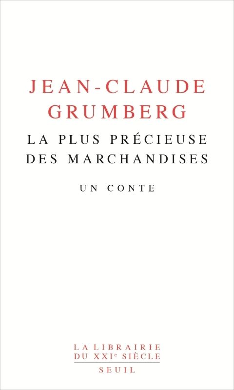 La plus précieuse des marchandises. Un conte