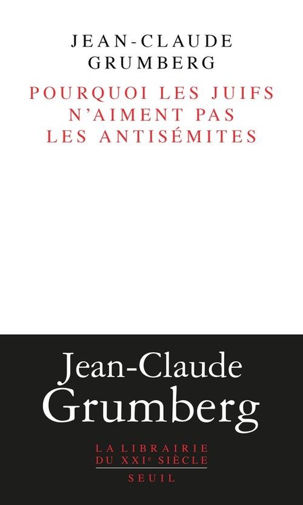 Pourquoi les juifs n'aiment pas les antisémites