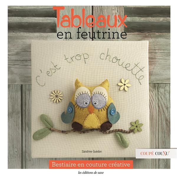 Tableaux en feutrine. Bestiaire en couture créative