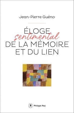 Eloge sentimental de la mémoire et du lien