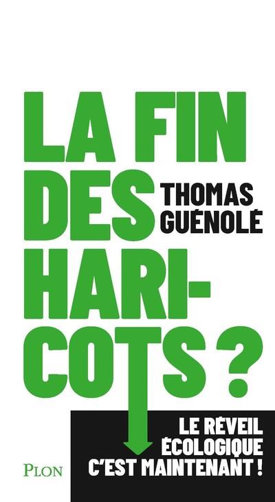 La fin des haricots ? Le réveil écologique, c'est maintenant !