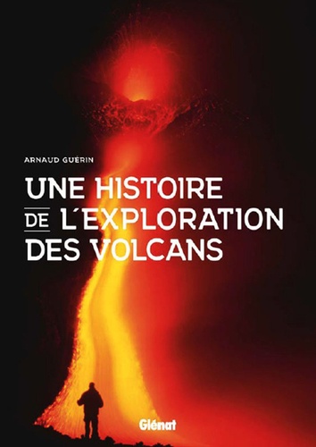 Une histoire de l'exploration des volcans