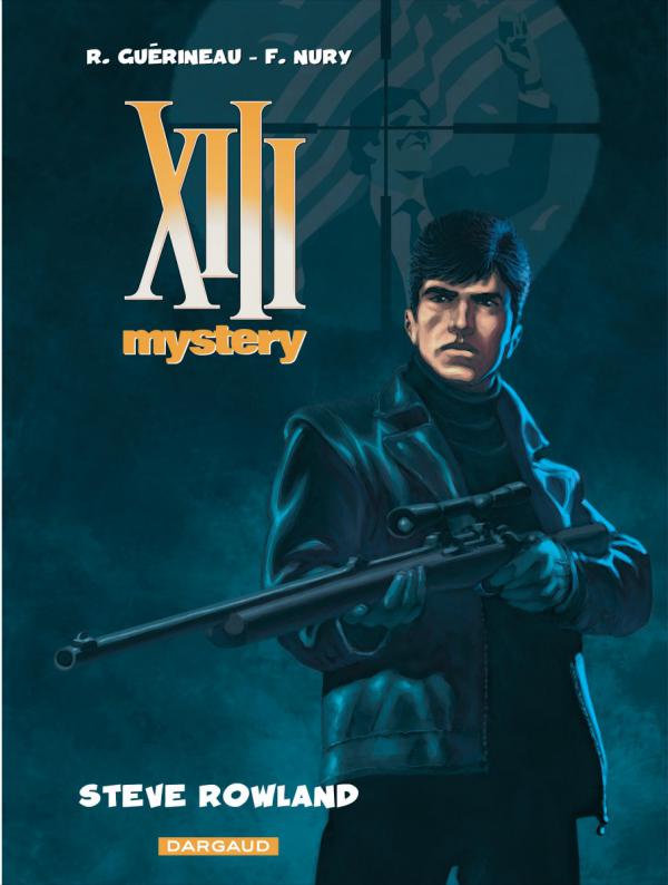 XIII Mystery Tome 5 : Steve Rowland