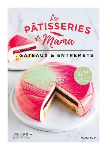 Les pâtisseries de Mama. Gâteaux et entremets