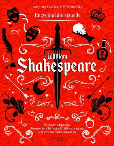 William Shakespeare - L'encyclopédie visuelle