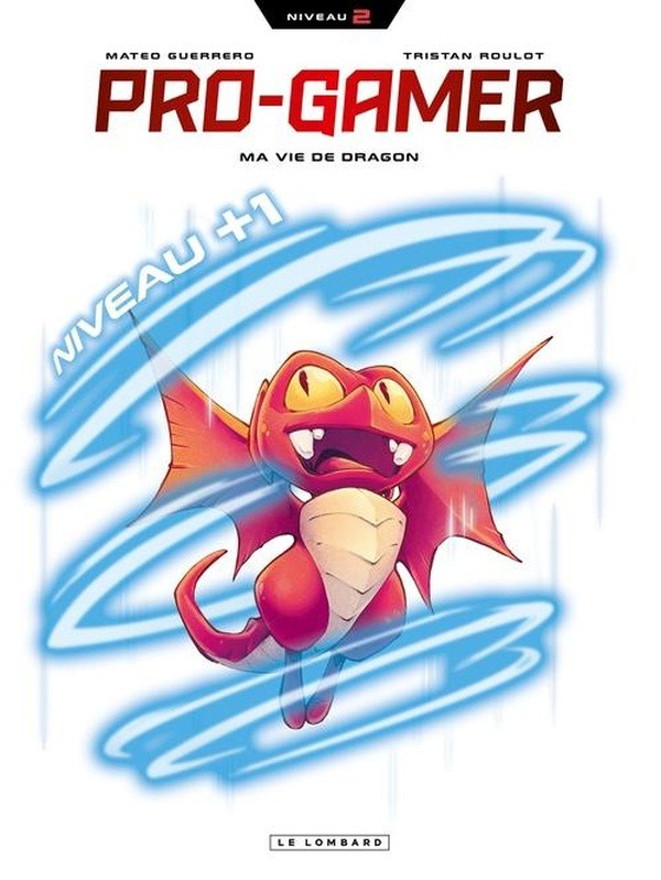 Pro-Gamer Tome 2 : Ma vie de Dragon