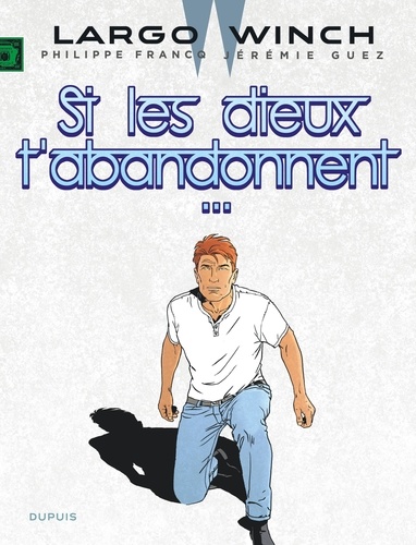 Largo Winch Tome 25 : Si les dieux t'abandonnent... - Edition documentée, tirage limité