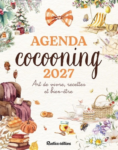 Agenda cocooning. Art de vivre, recettes et bien-être, Edition 2027