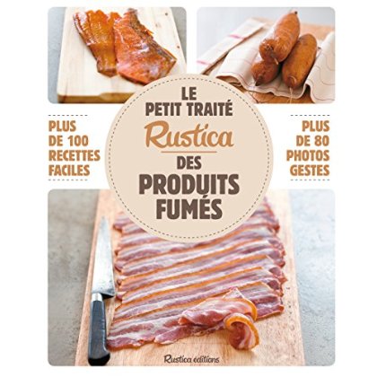 Le petit traité Rustica des produits fumés