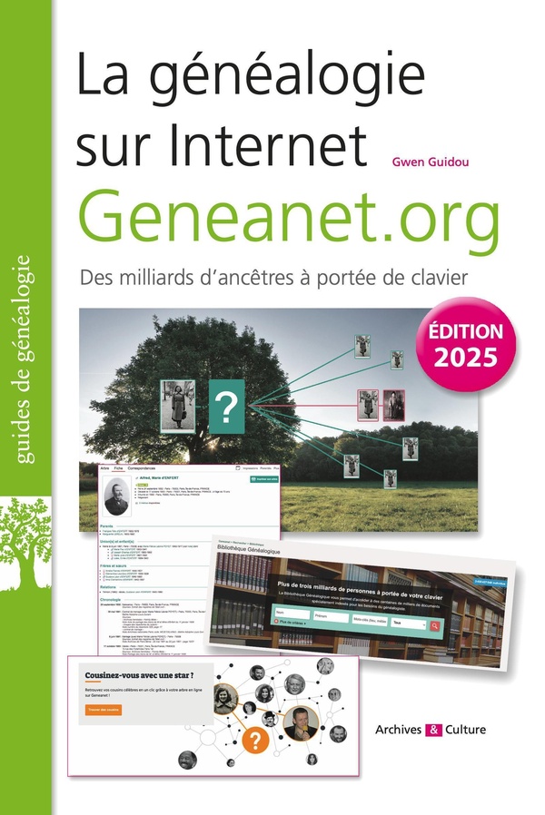 La généalogie sur Internet : Geneanet.org. Des milliards d'ancêtres à portée de votre clavier, Editi