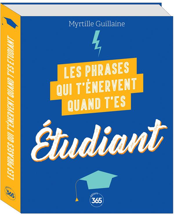 Les phrases qui t'énervent quand t'es étudiant
