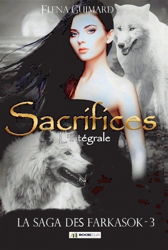 La saga des Farkasok Tome 3 : Intégrale