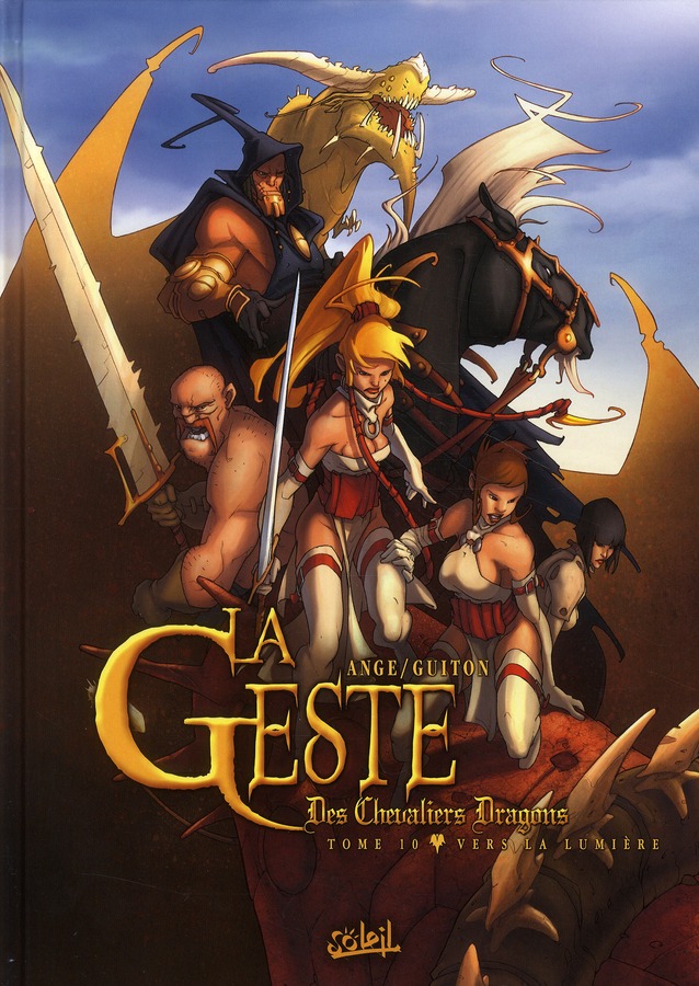 La Geste des Chevaliers Dragons Tome 10 : Vers la lumière