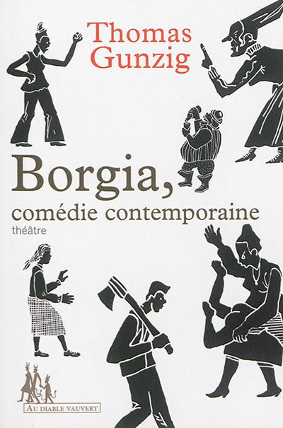Borgia, comédie contemporaine