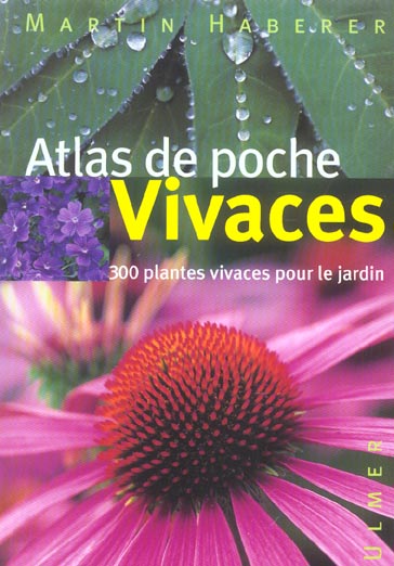 Plantes vivaces. 300 plantes vivaces pour le jardin