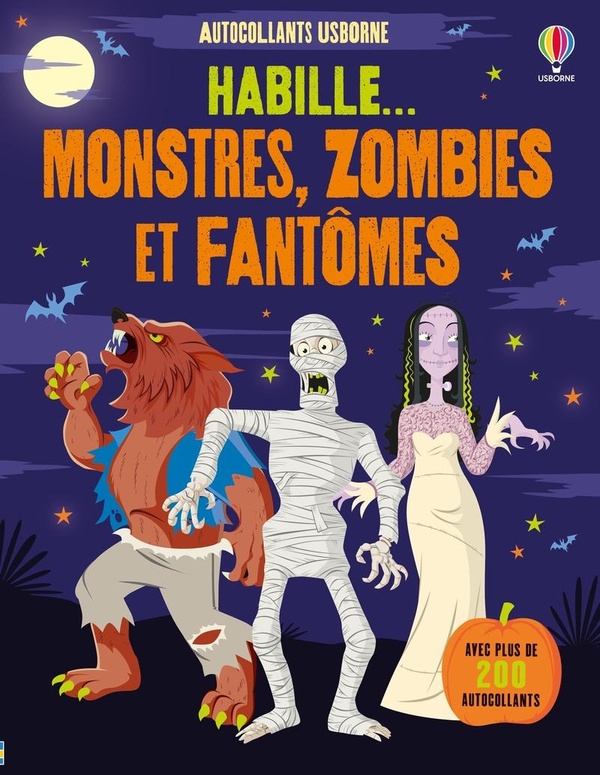 Habille... Monstres, zombies et fantômes. Avec plus de 200 autocollants
