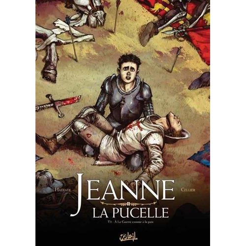 Jeanne la pucelle/2/A la guerre comme à la paix