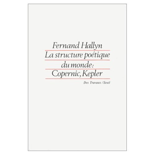 La structure poétique du monde. Copernic, Kepler