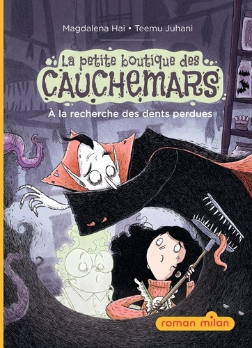 La petite boutique des cauchemars, Tome 02. À la recherche des dents perdues