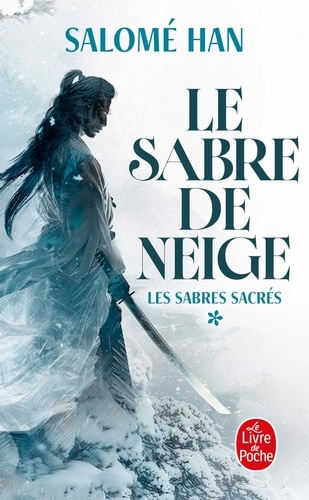 Les sabres sacrés Tome 1 : Le sabre de neige